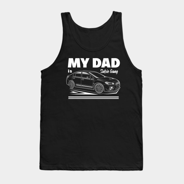 My dad is subie gang white print Tank Top by R.autoart